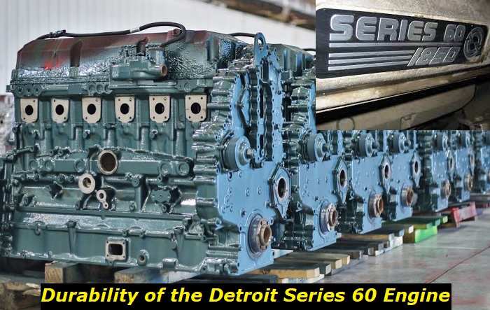 durability of detroit series 60 engine